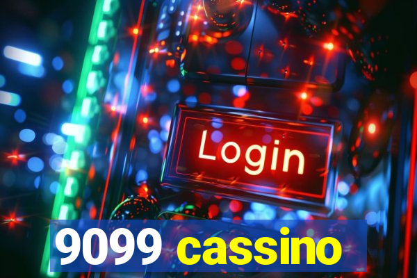 9099 cassino